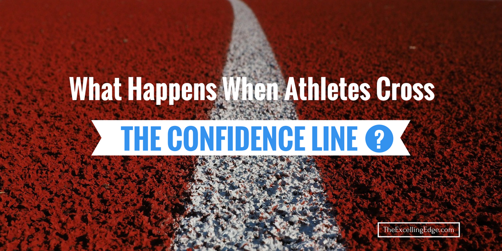 What Happens When Athletes Cross The Confidence Line? | The Excelling Edge